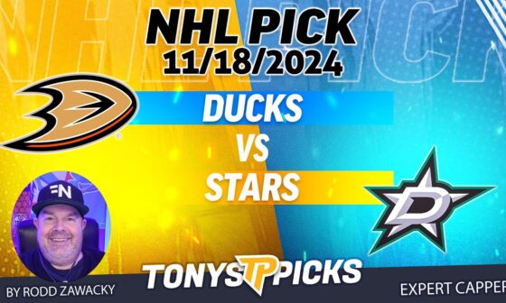 Anaheim Ducks vs Dallas Stars 11/18/24 NHL Pick to Bet