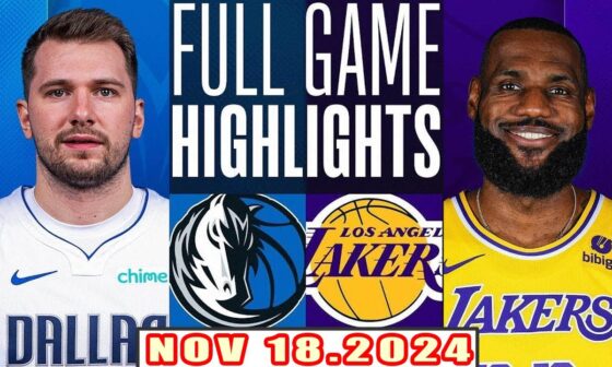 Los Angeles Lakers Vs Dallas Mavericks FULL GAME Highlights Nov 18,2024 NBA Season 2024-25