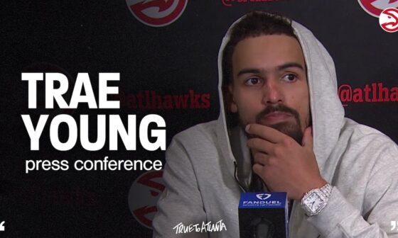 Atlanta Hawks vs. Kings Postgame Press Conference: Trae Young