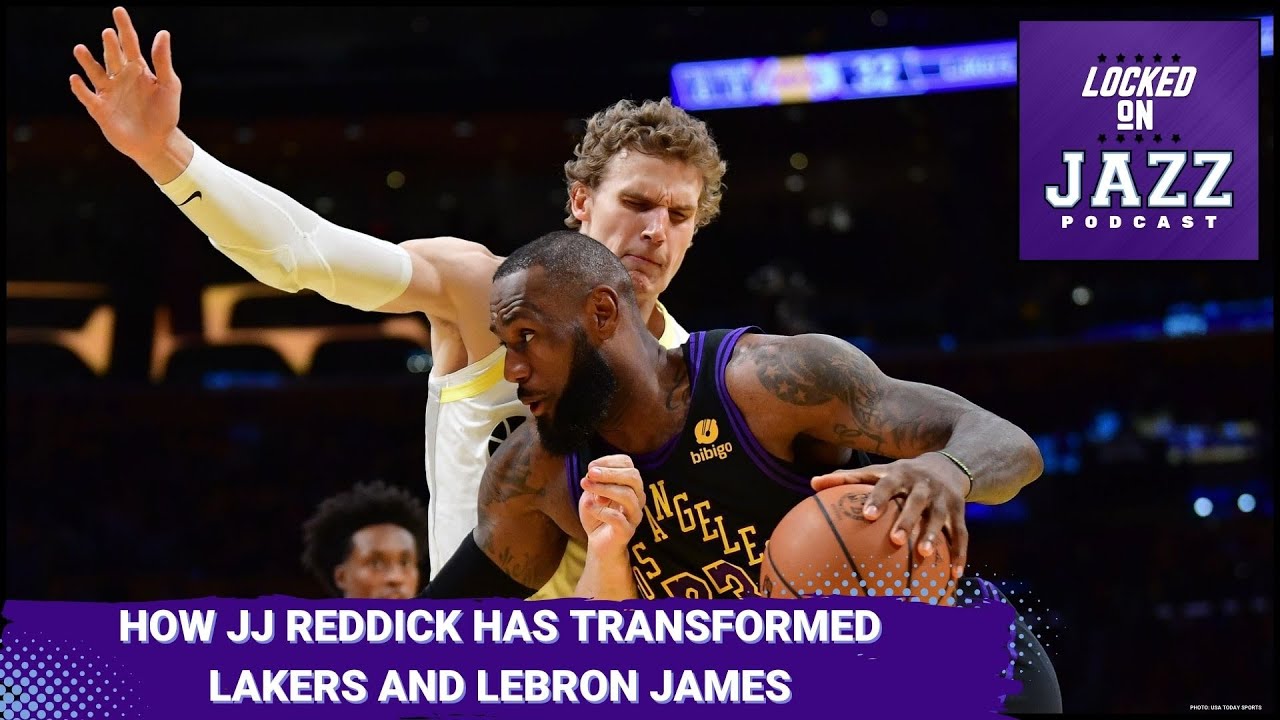 Utah Jazz making little improvements  How JJ Reddick has changed the Lakers and LeBron James