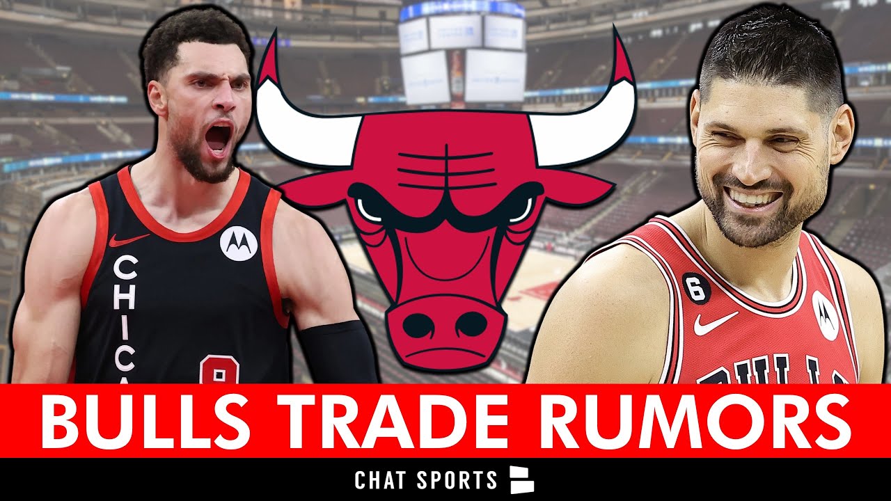 Chicago Bulls Trade Rumors Are HEATING UP Ft. Zach LaVine & Nikola Vucevic