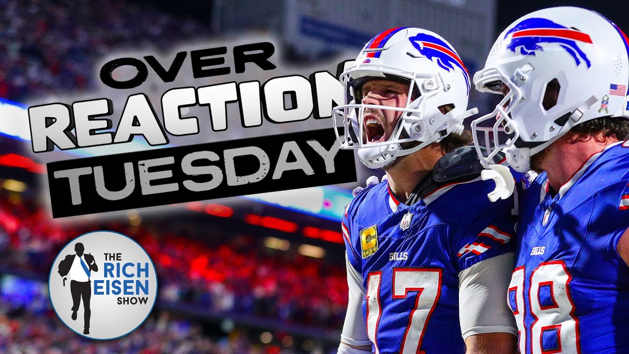 Overreaction Tuesday: Rich Eisen Talks Bills, Texans, Chargers, Bucs, Ravens, Saquon and More!