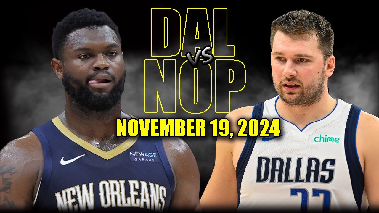 Dallas Mavericks vs New Orleans Pelicans Full Game Highlights - November 19 | 2024-25 NBA Season