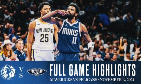 Dallas Mavericks Highlights vs. New Orleans Pelicans | November 19, 2024