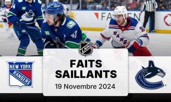 Rangers vs Canucks 19/11/24 | Faits saillants