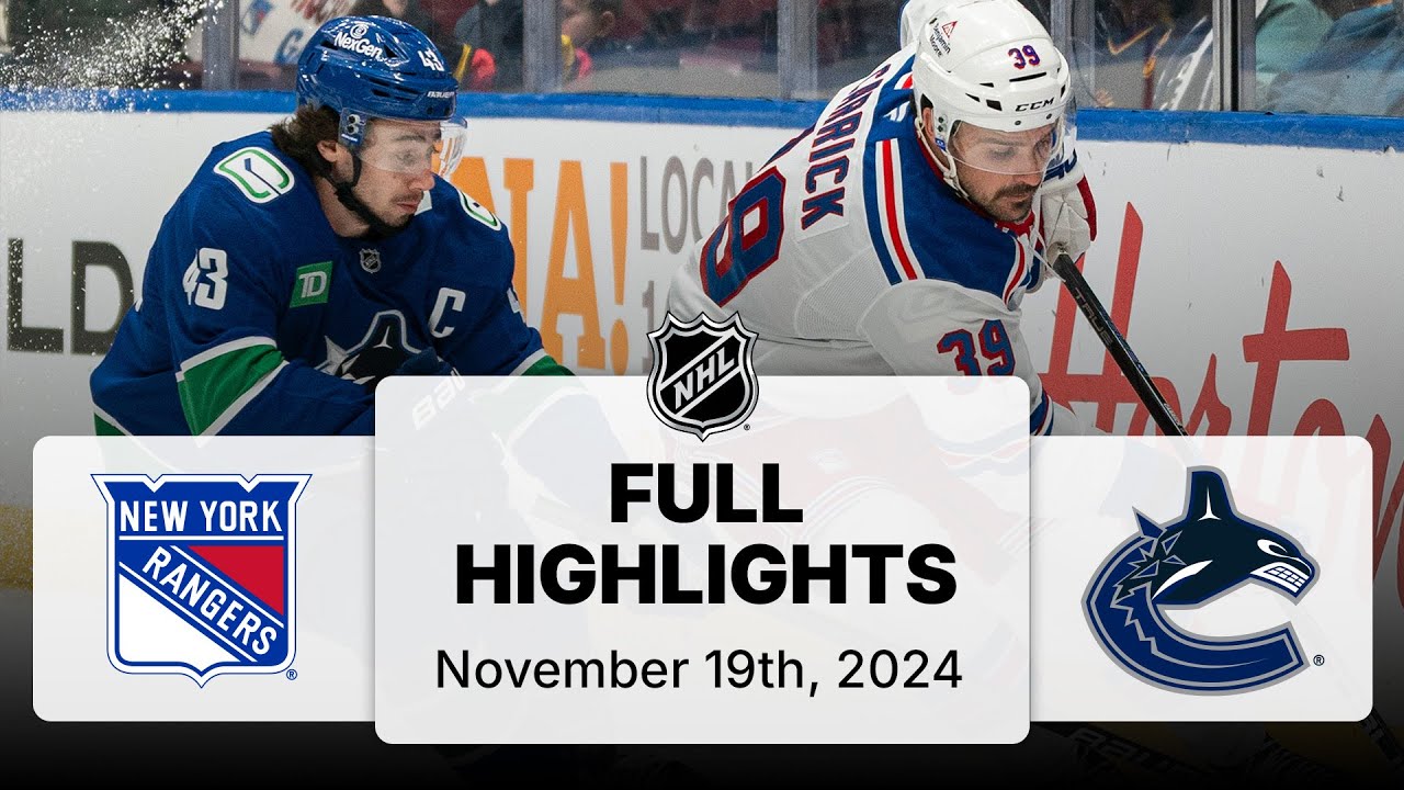 NHL Highlights | Rangers vs. Canucks - November 19, 2024