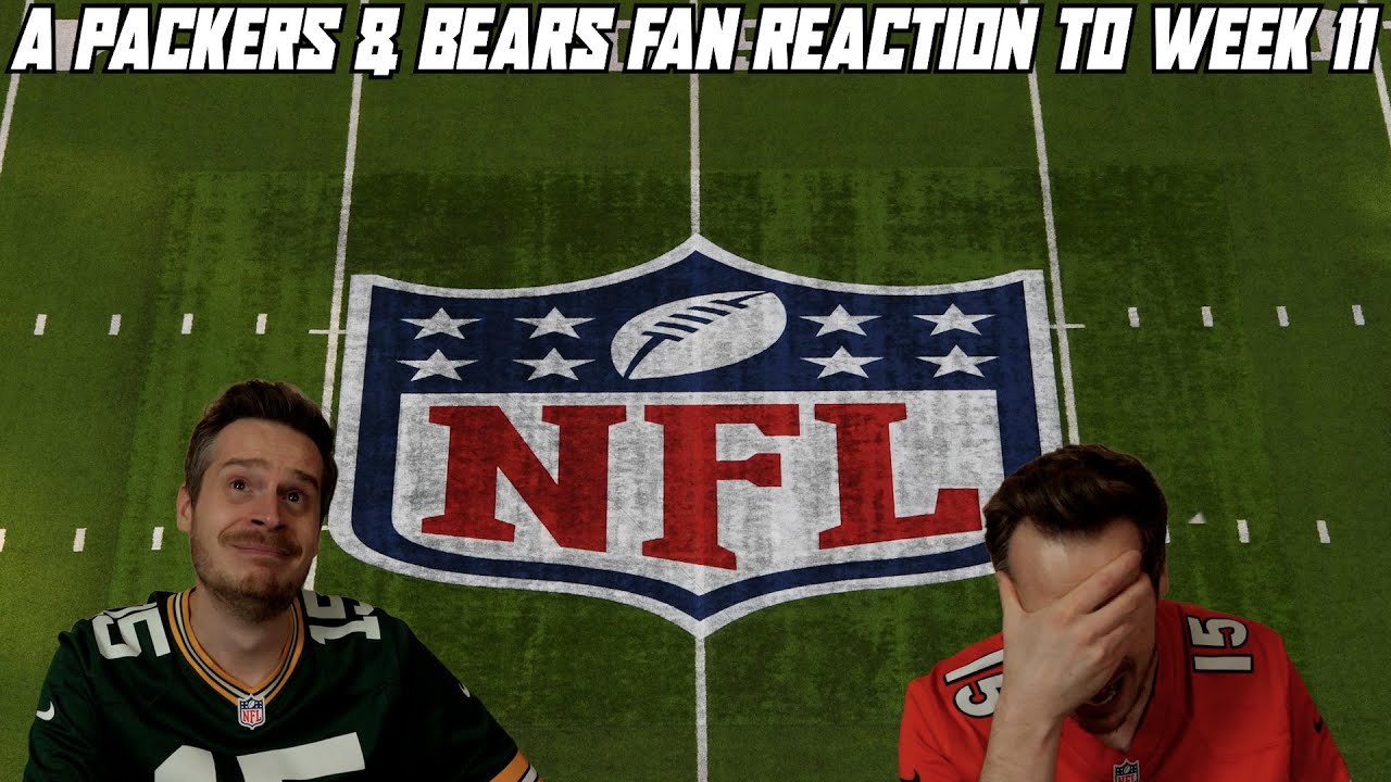 A Packers & Bears Fan Reaction to NFL Week 11