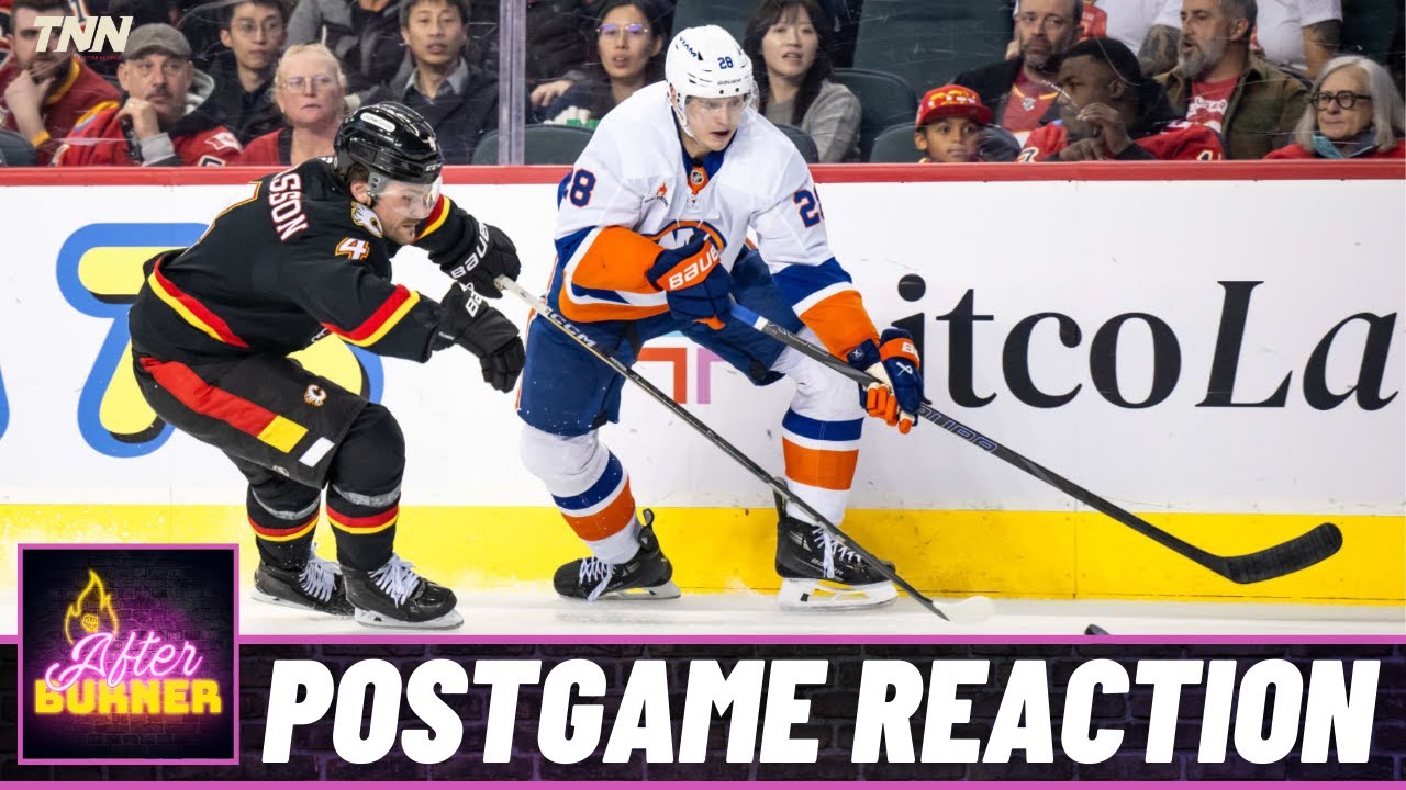 Islanders @ Flames Postgame Reaction | FN After Burner - Game 19