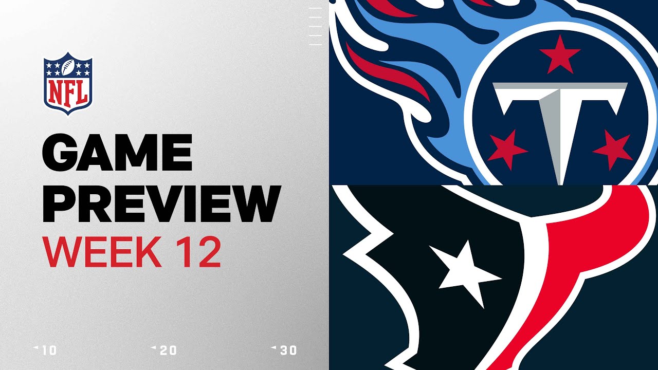 Tennessee Titans vs. Houston Texans | 2024 Week 12 Game Preview