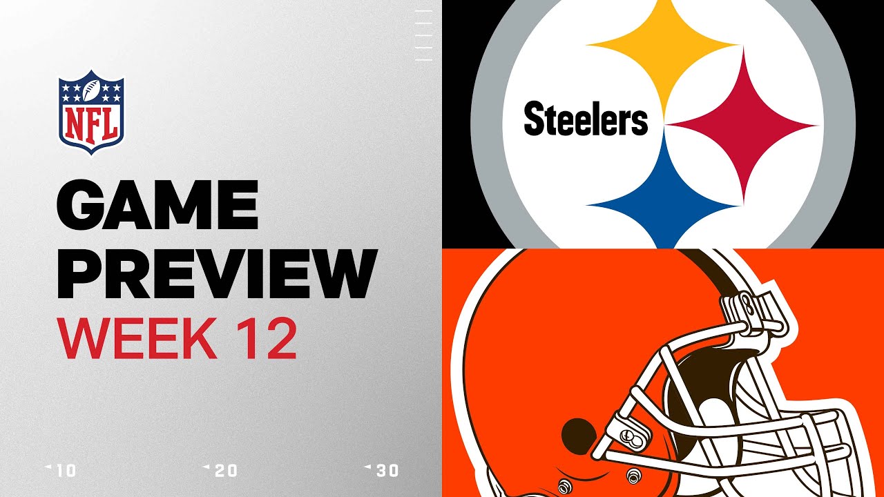 Pittsburgh Steelers vs. Cleveland Browns | 2024 Week 12 Game Preview