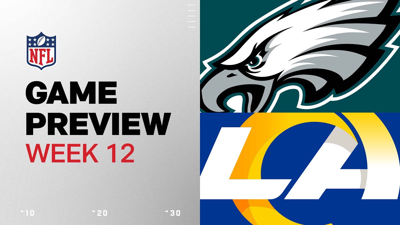 Philadelphia Eagles vs. Los Angeles Rams | 2024 Week 12 Game Preview