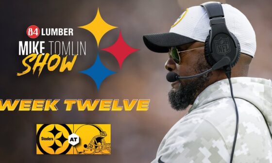 The Mike Tomlin Show: Week 12 at Cleveland Browns | Pittsburgh Steelers