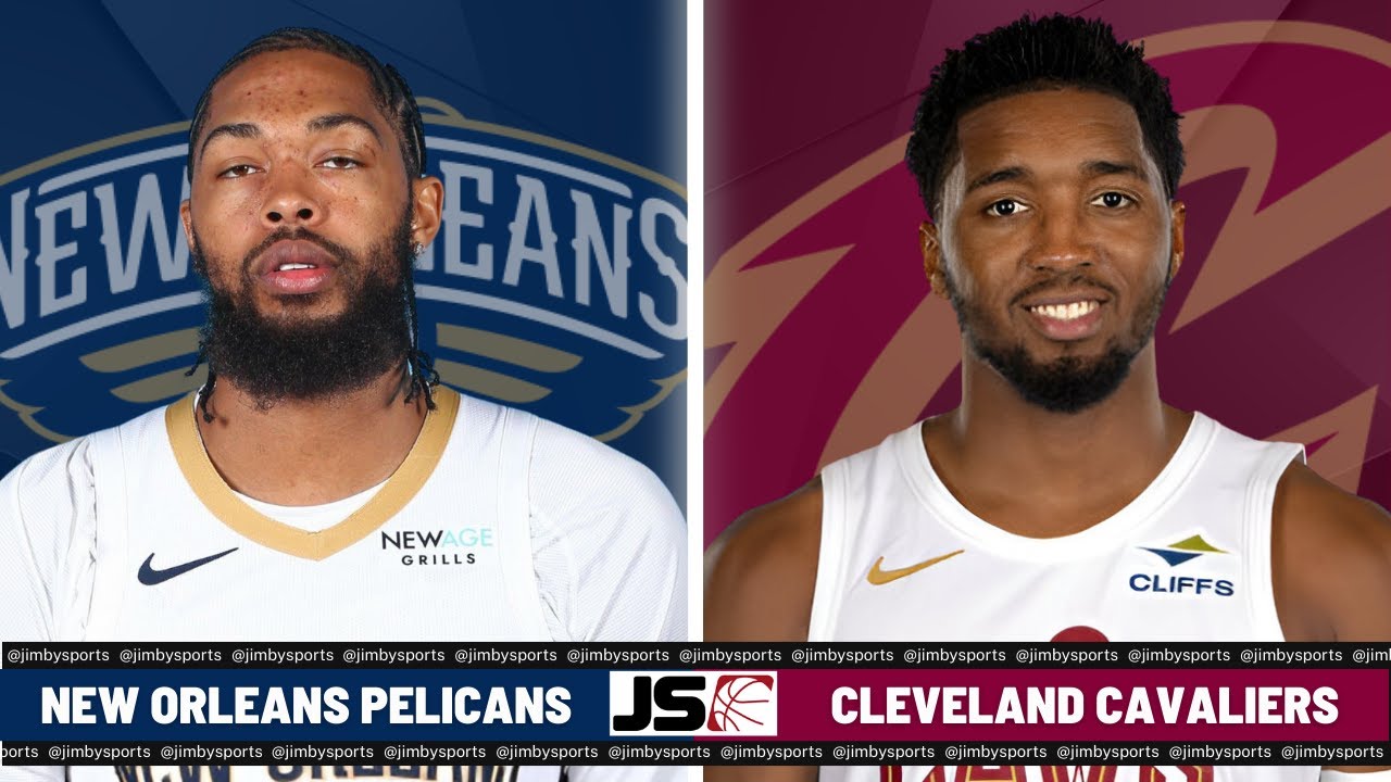 NEW ORLEANS PELICANS VS CLEVELAND CAVALIERS | NBA Live Scoreboard 2024