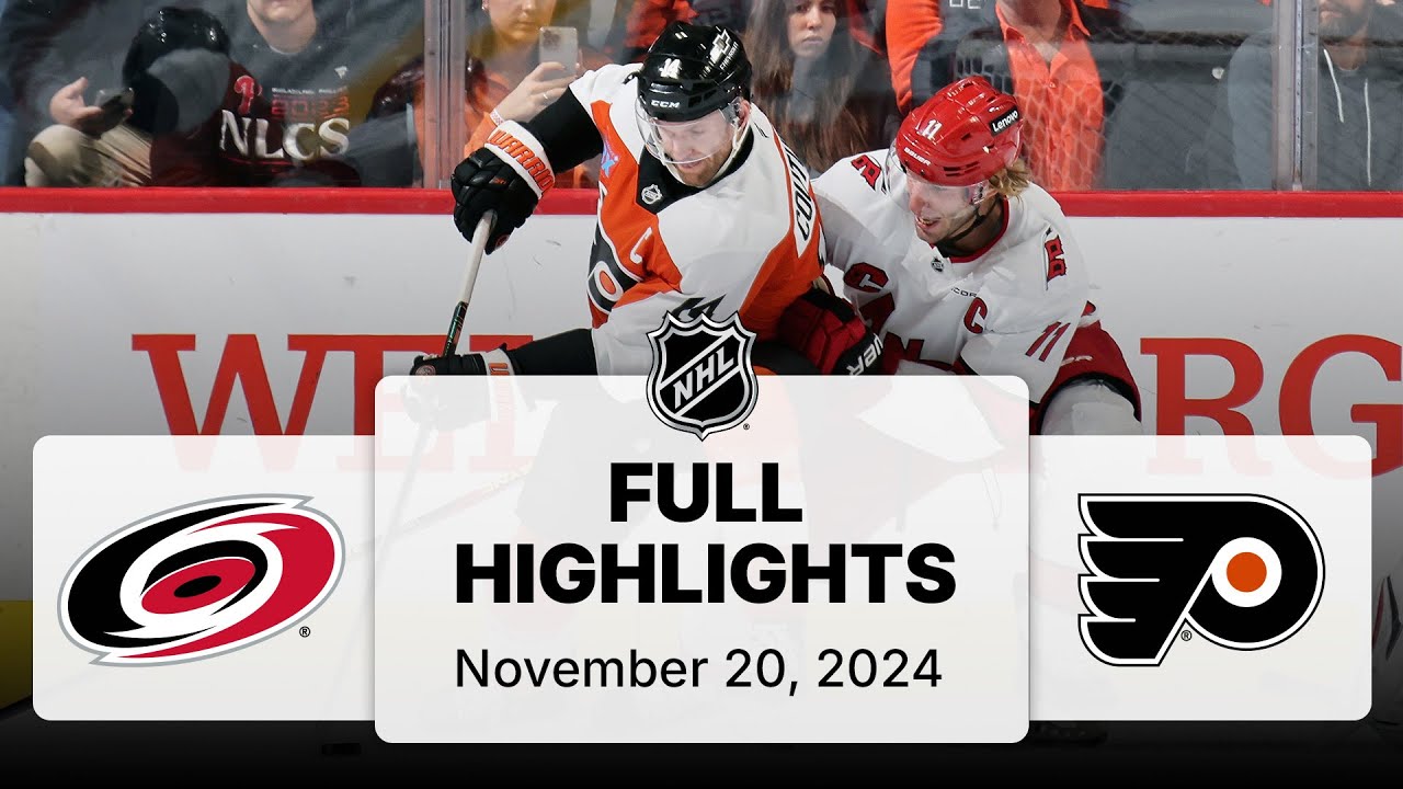 NHL Highlights | Hurricanes vs. Flyers - November 20, 2024