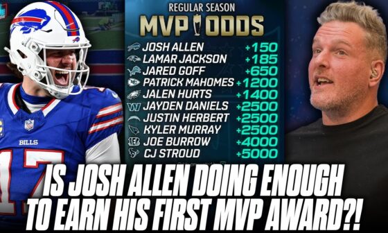 Is Josh Allen Playing MVP Worthy Football? | Pat McAfee Show