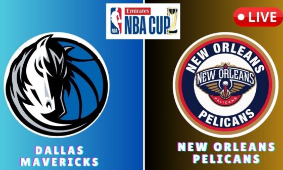 Dallas Mavericks vs New Orleans Pelicans NBA Cup Live SCOREBOARD