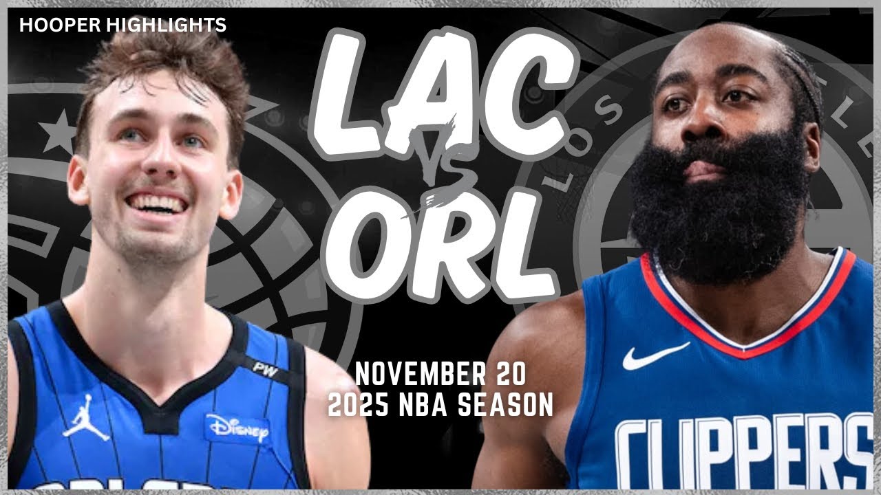 LA Clippers vs Orlando Magic Full Game Highlights | Nov 20 | 2025 NBA Season