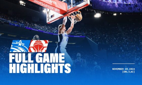 FULL GAME HIGHLIGHTS: MAGIC VS. CLIPPERS | 11.20.24