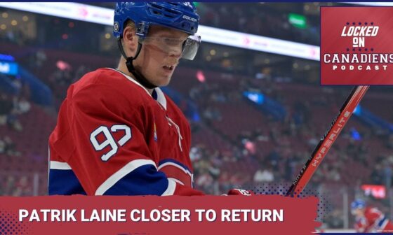 Montreal Canadiens' Patrik Laine and RHP closer to return, will Brady Tkachuk want out of Ottawa?