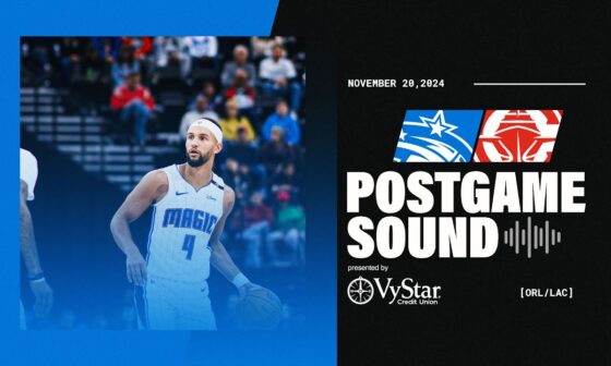 POSTGAME SOUND: MAGIC VS. CLIPPERS | COACH MOSE, ANTHONY BLACK & JALEN SUGGS PRESENTED BY VYSTAR