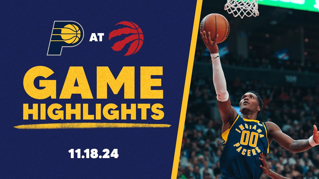 Indiana Pacers Highlights at Toronto Raptors | November 18, 2024