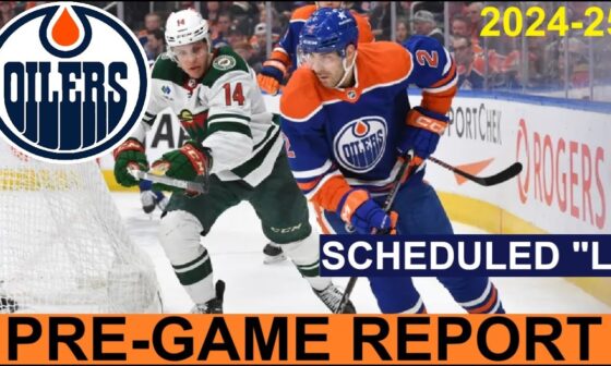 Pre-Game Report: Edmonton Oilers vs Minnesota Wild