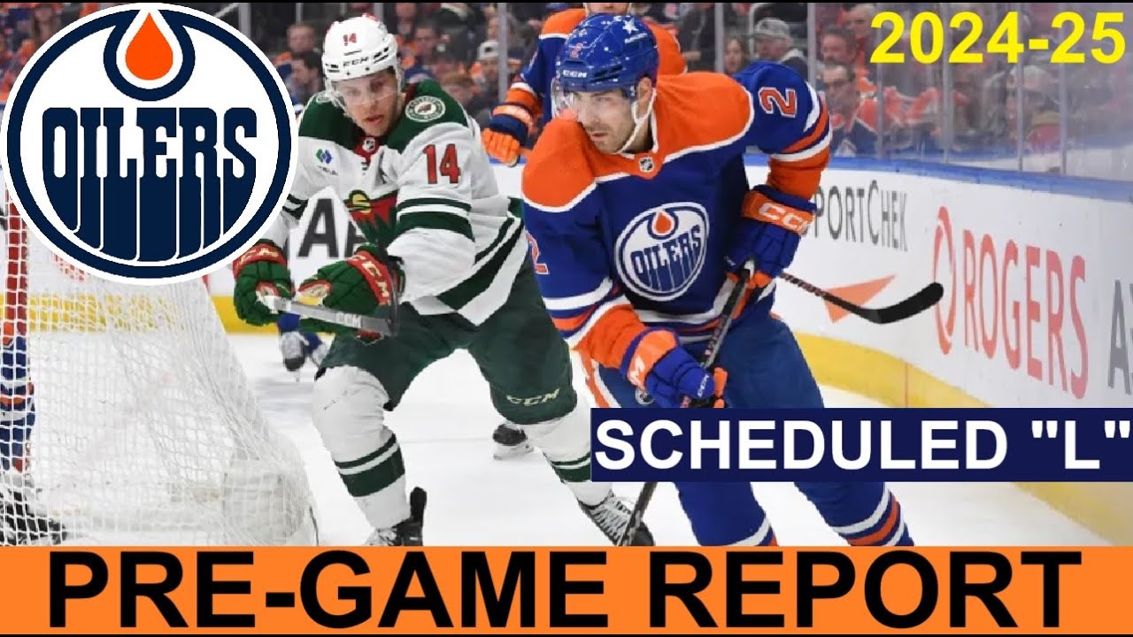 Pre-Game Report: Edmonton Oilers vs Minnesota Wild