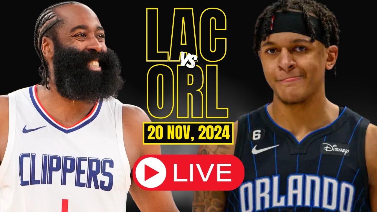 🔴LIVE : LA Clippers Vs Orlando Magic Full Game | NBA Live | NOV 20, 2024 | 2K