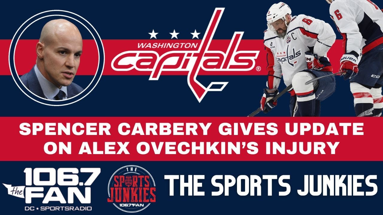 Spencer Carbery Breaks Down Alex Ovechkin's Unfortunate Injury | Sports Junkies