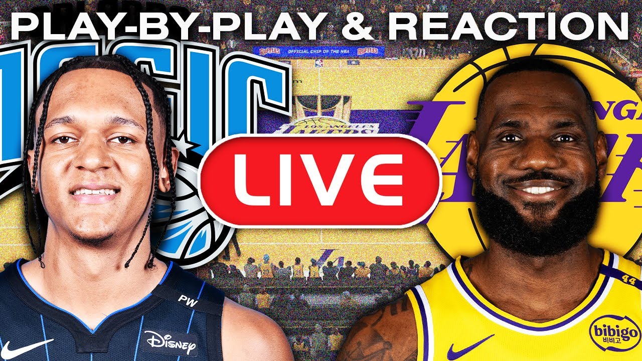 Los Angeles Lakers vs Orlando Magic LIVE Play-By-Play & Reaction