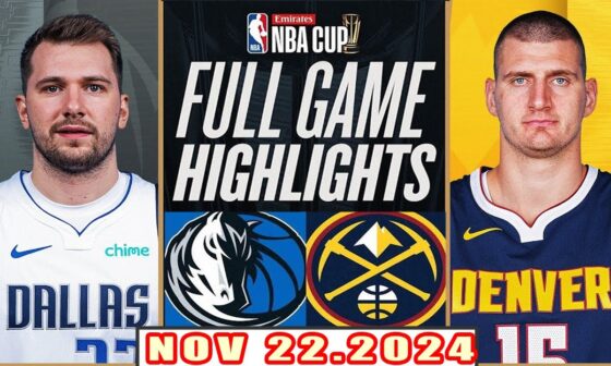 Denver Nuggets Vs Dallas Mavericks FULL GAME Highlights Nov 22,2024 NBA Season 2024-25