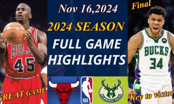 Chicago Bulls vs Milwaukee Bucks Full Game 3rd | 20 Nov,2024 | NBA TODAY | NBA Highlights