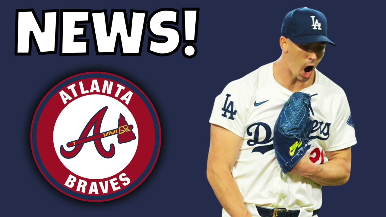 Atlanta Braves SIGN Walker Buehler? | Walker Buehler Atlanta Braves - Atlanta Braves News & Rumors