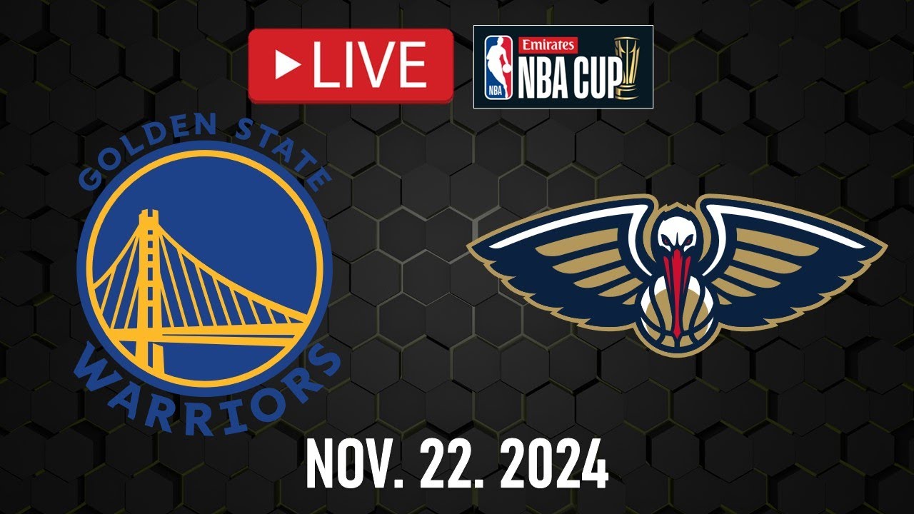 NBA LIVE! Golden State Warriors vs New Orleans Pelicans | November 22, 2024 | Pelicans vs Warriors