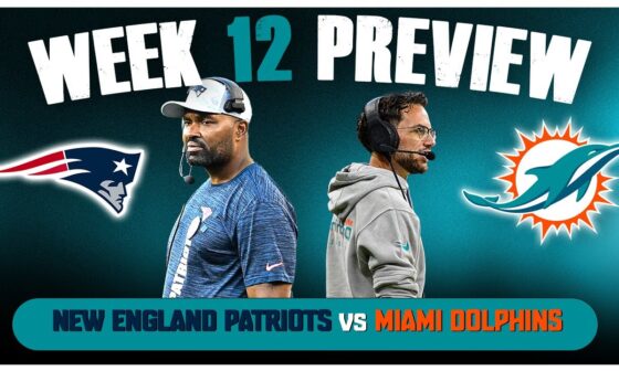 New England Patriots Vs Miami Dolphins Week 12 Preview!