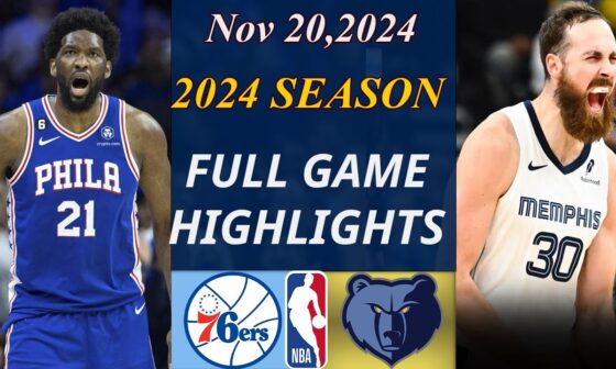 Memphis Grizzlies vs Philadelphia 76ers Game Highlights 20 Nov,2024 | NBA TODAY | NBA Highlights