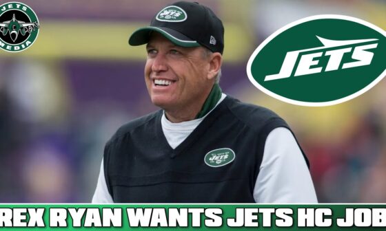 Rex Ryan RELLY Wants To Be The Next New York Jets Head Coach 🤔