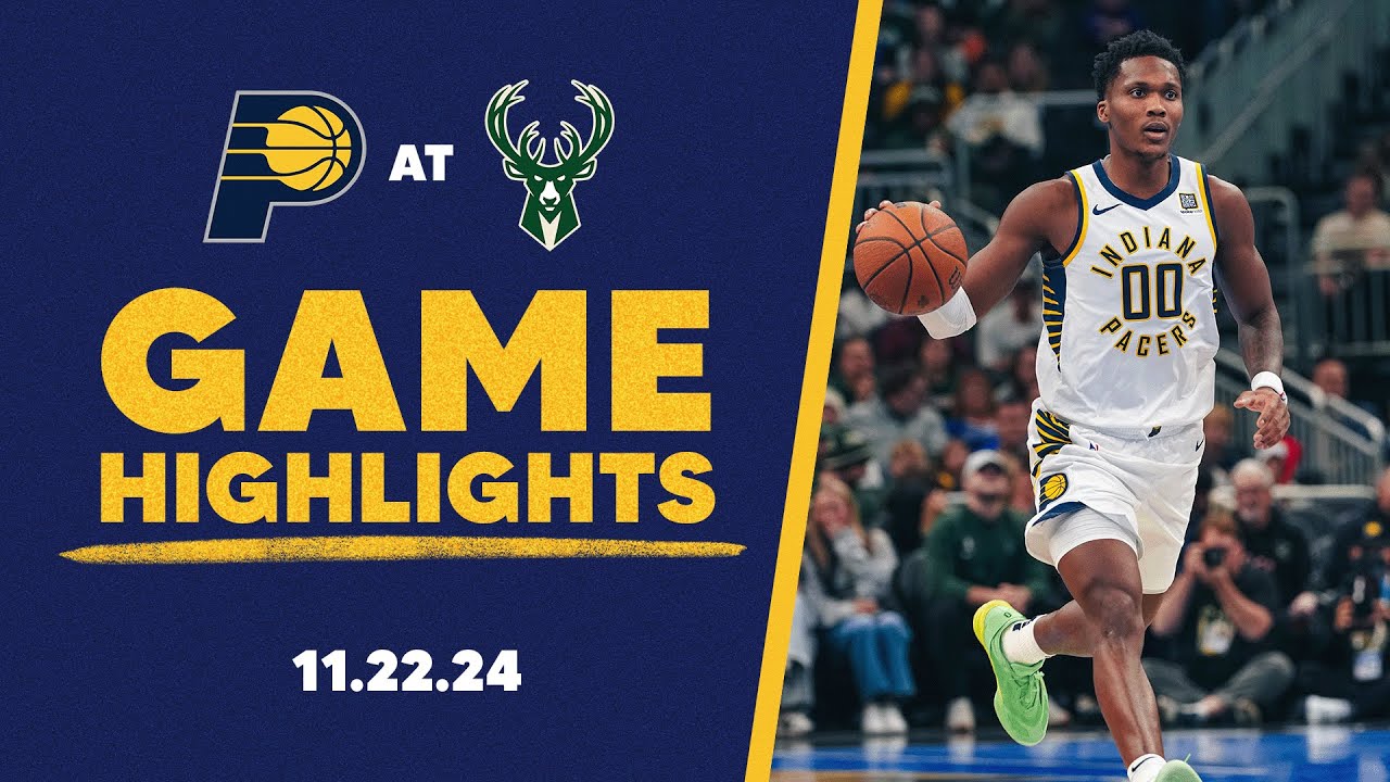 Indiana Pacers Highlights at Milwaukee Bucks | November 22, 2024