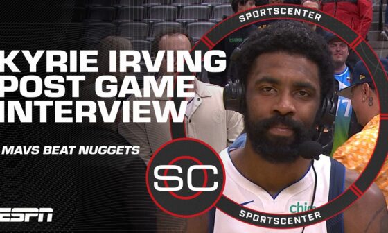 Kyrie Irving says Mavs got a ‘learning lesson’ in win vs. Nuggets | SportsCenter