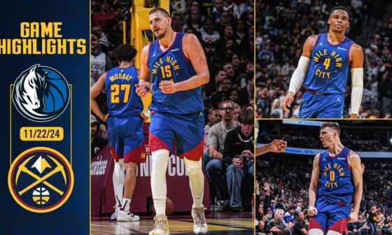 Denver Nuggets vs. Dallas Mavericks Full Game Highlights 📺 | 11/22/24