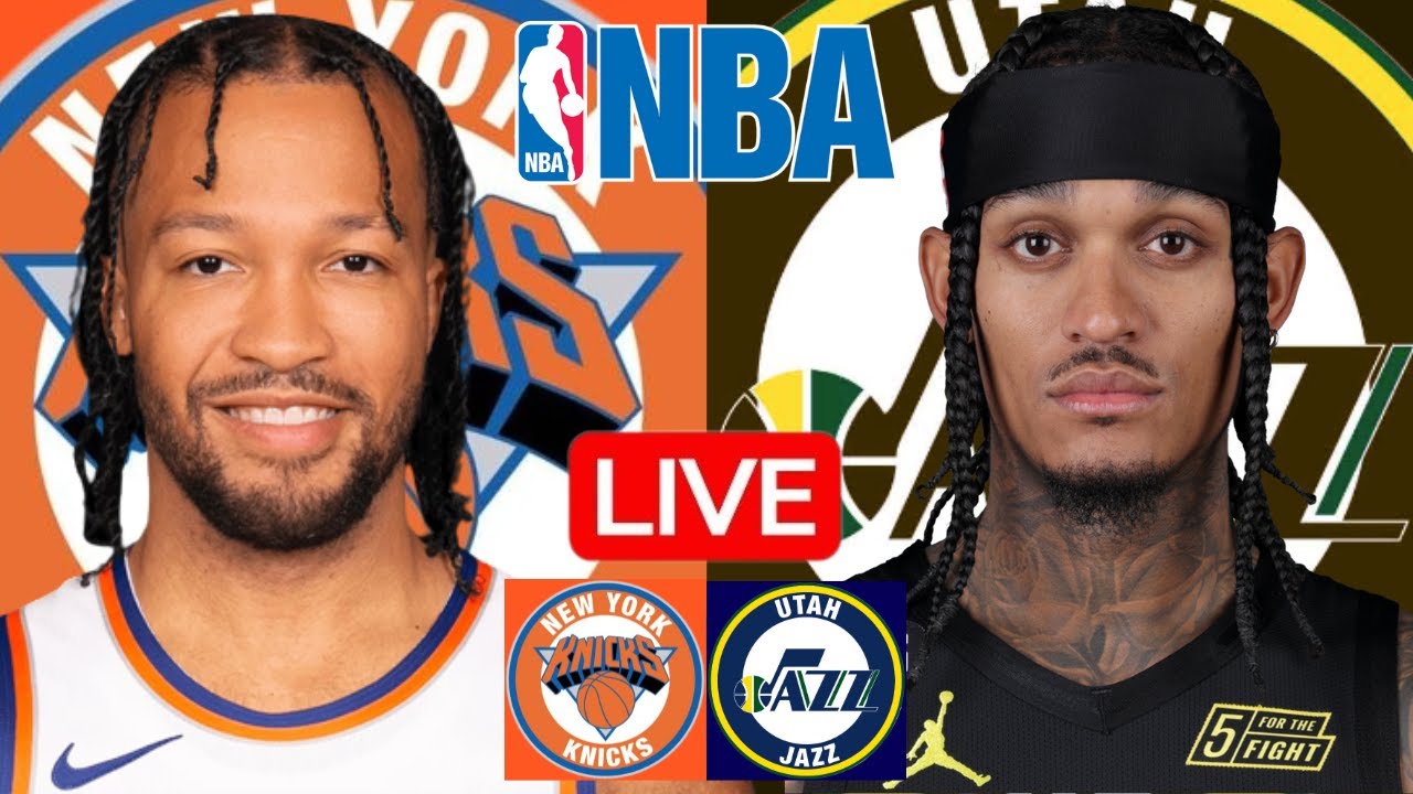 LIVE: NEW YORK KNICKS vs UTAH JAZZ | NBA | PLAY BY PLAY | SCOREBOARD