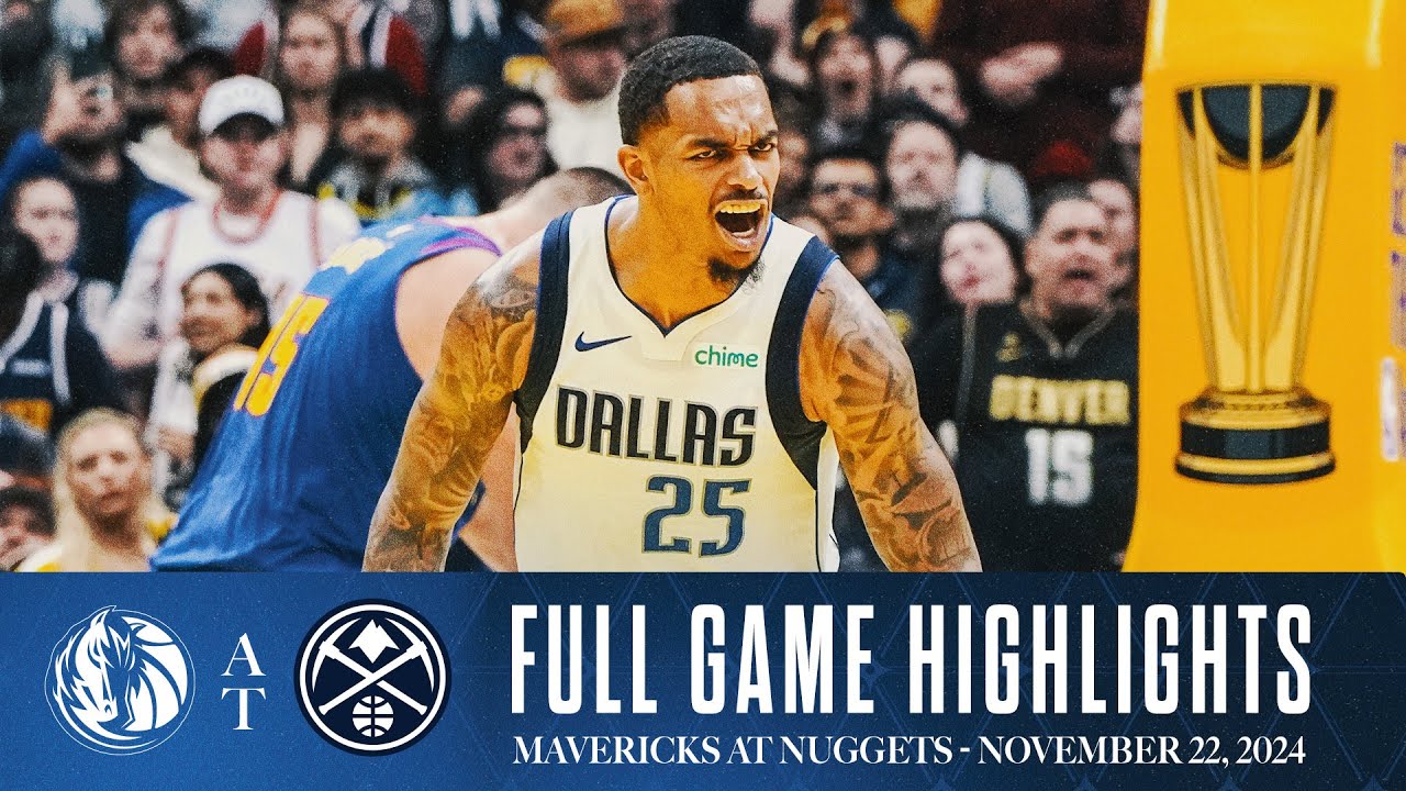 Dallas Mavericks Highlights vs. Denver Nuggets | November 22, 2024