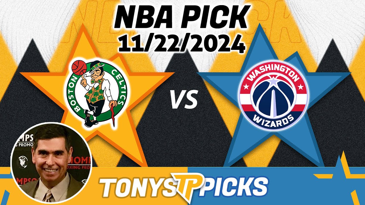 Boston Celtics vs. Washington Wizards Pick 11/22/24 NBA Pick Explained