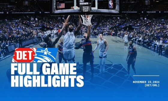 FULL GAME HIGHLIGHTS: PISTONS VS. MAGIC | 11.23.24