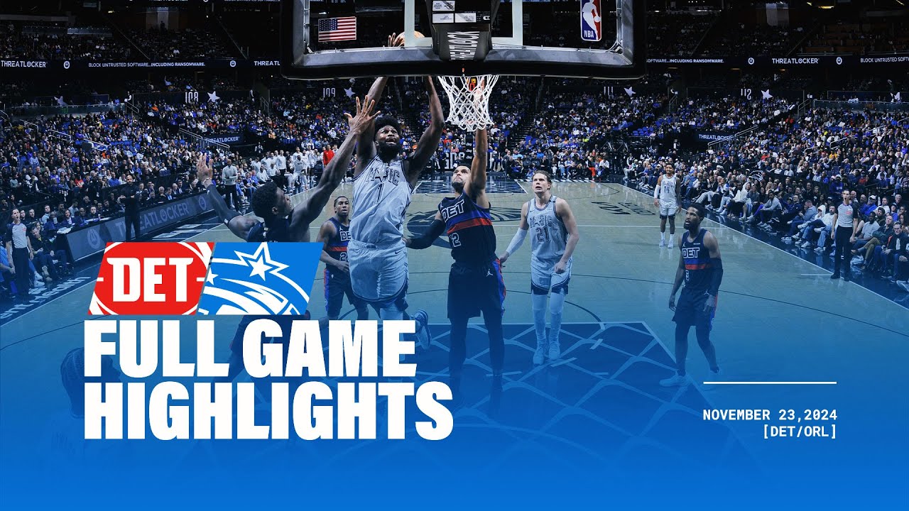 FULL GAME HIGHLIGHTS: PISTONS VS. MAGIC | 11.23.24