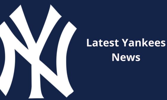 Latest New York Yankees News And Rumors