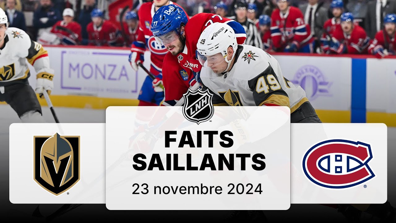 Golden Knights vs Canadiens 23/11/24 | Faits saillants