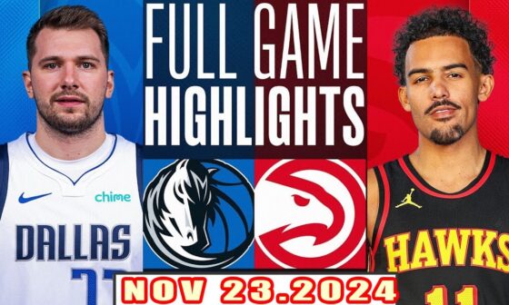 Atlanta Hawks Vs Dallas Mavericks FULL GAME Highlights Nov 22,2024 NBA Season 2024-25