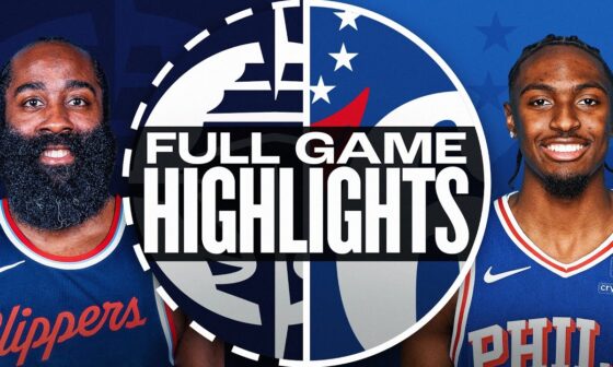 CLIPPERS at 76ERS | FULL GAME HIGHLIGHTS | November 24, 2024