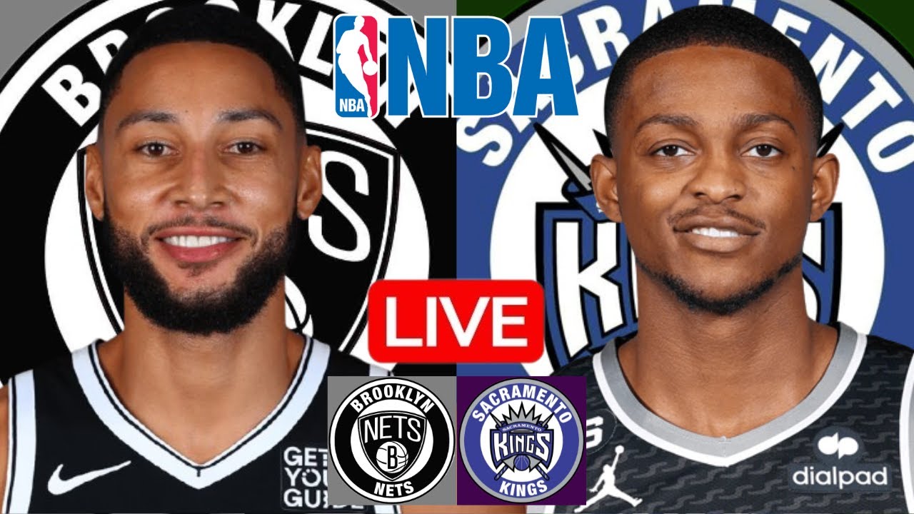 LIVE: BROOKLYN NETS vs SACRAMENTO KINGS | NBA | PLAY BY PLAY | SCOREBOARD